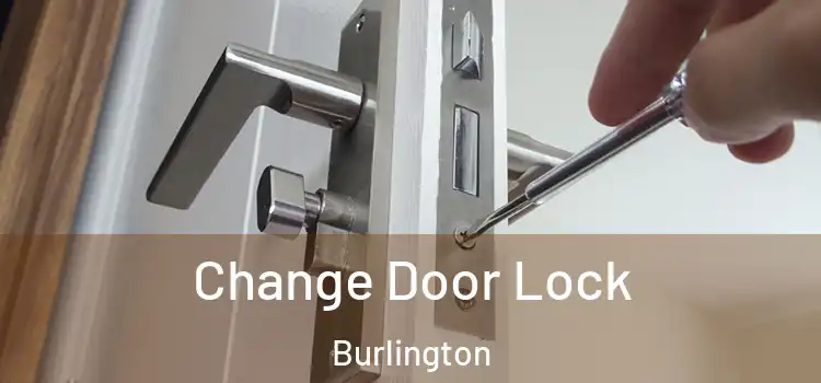  Change Door Lock Burlington
